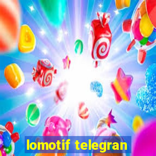 lomotif telegran